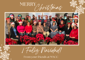 Merry Christmas – Feliz Navidad from MACC!