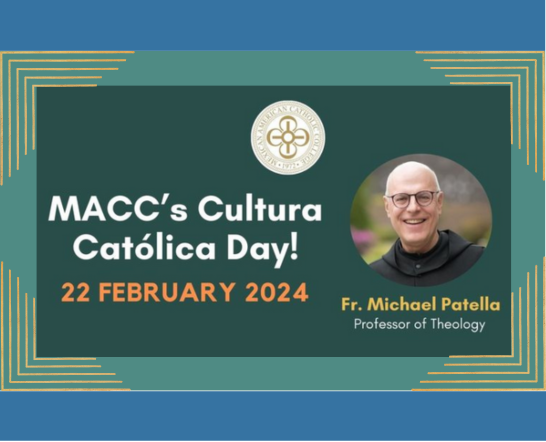 MACC Cultura Católica Day February 22, 2024 with image of Fr. Patella
